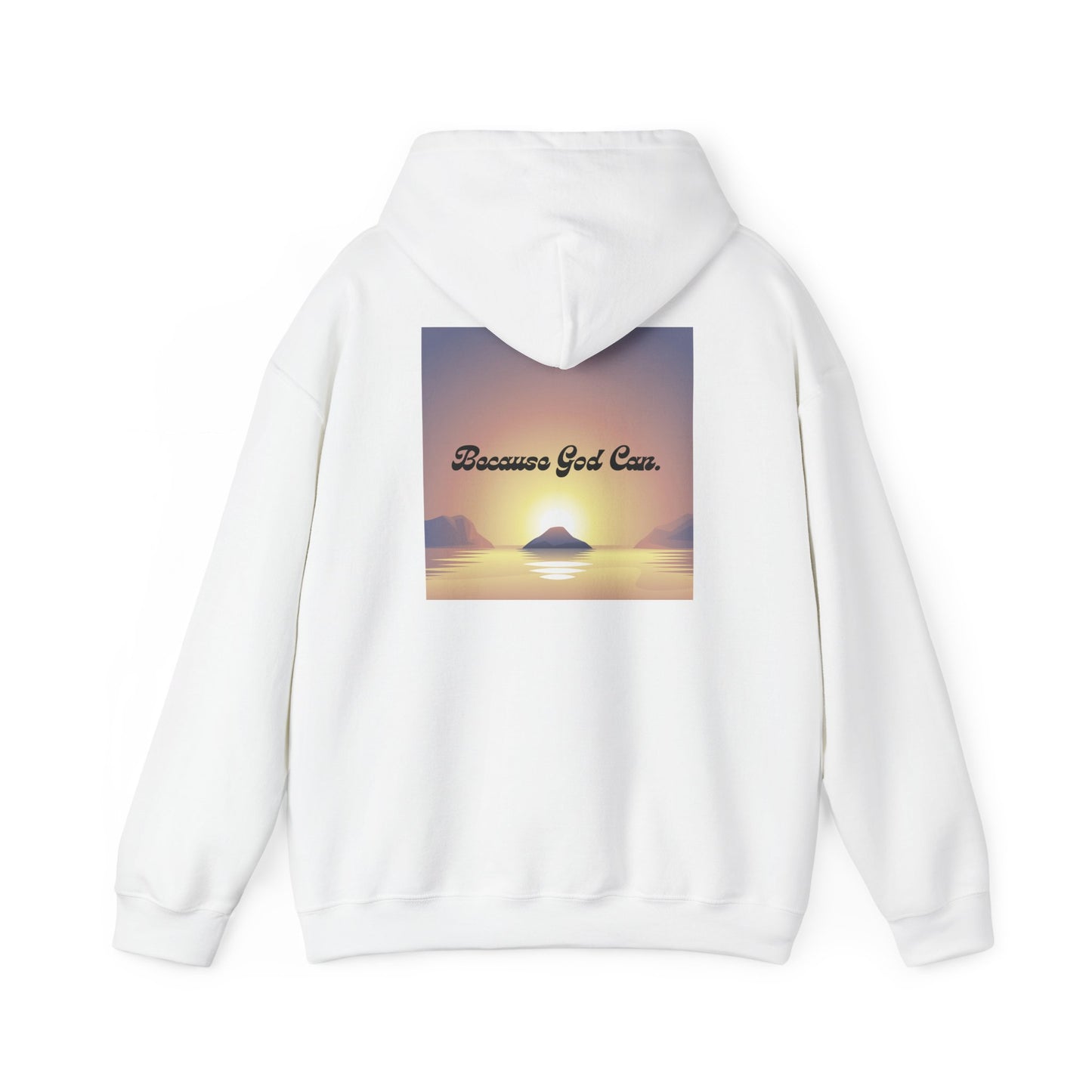 Unisex "Because God Can" Hooded Sweatshirt