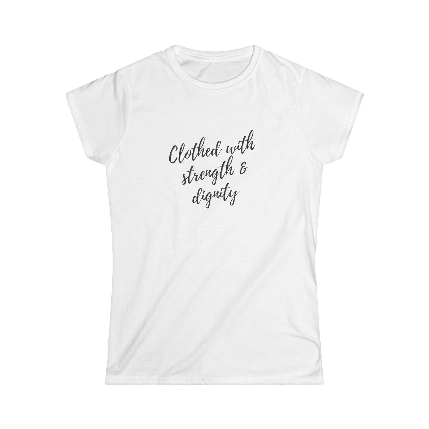 Women's "Clothed with Strength & Dignity" T Shirt