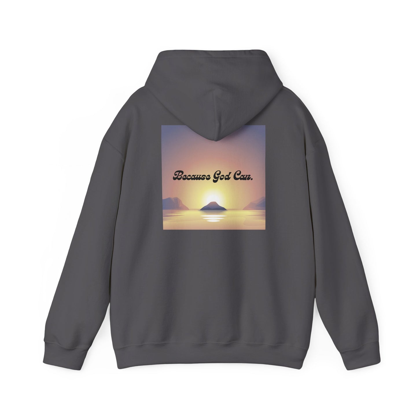 Unisex "Because God Can" Hooded Sweatshirt