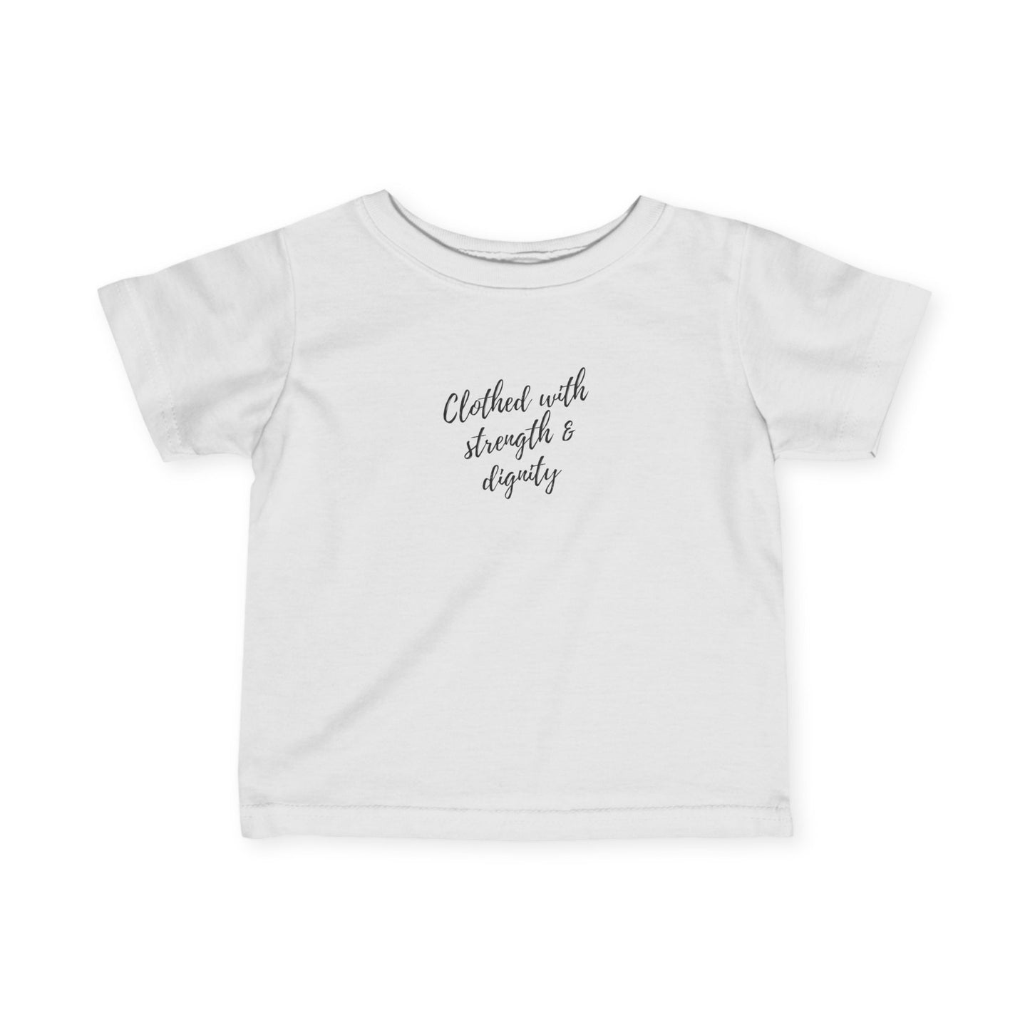 Infant's "Clothed with Strength & Dignity" Tee