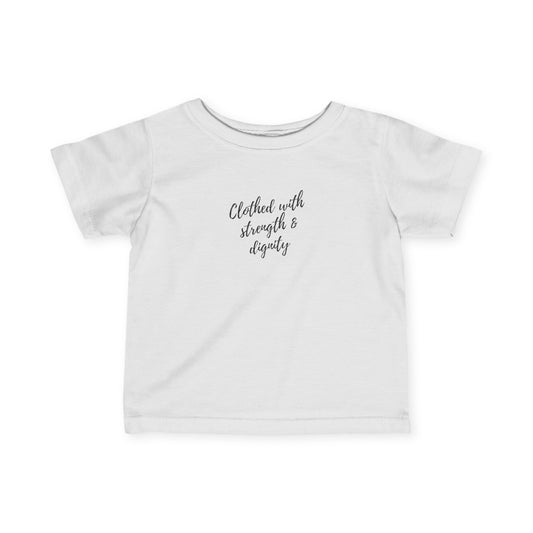 Infant's "Clothed with Strength & Dignity" Tee