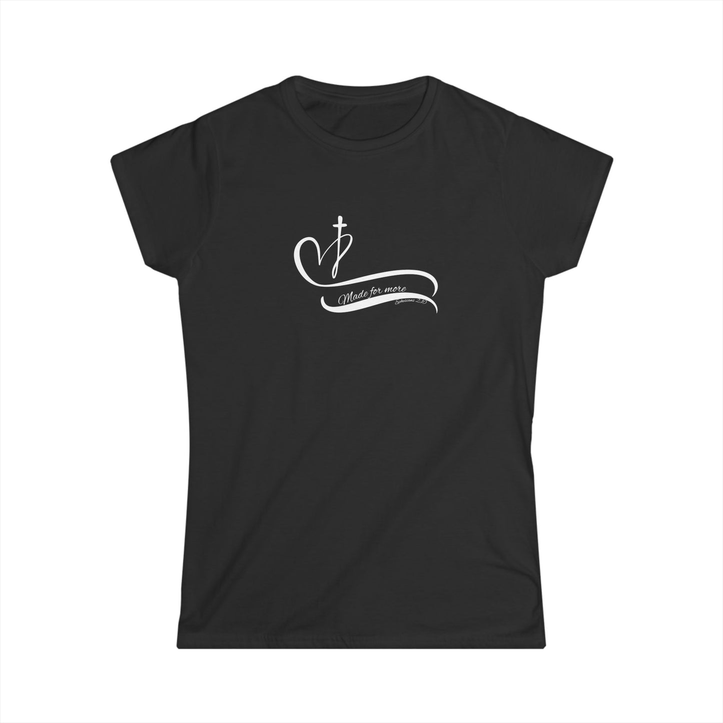 Women's "Made For More" Softstyle Tee