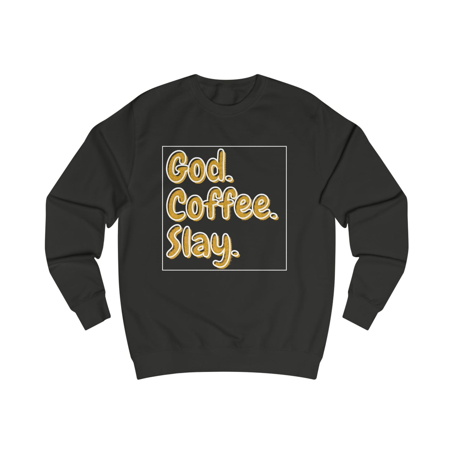 Unisex God. Coffee. Slay. Crewneck Sweatshirt