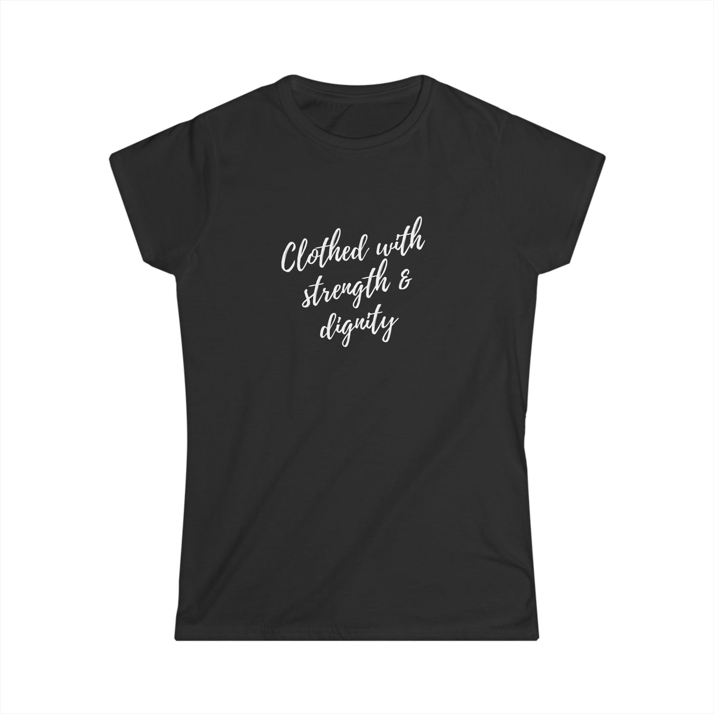 Women's "Clothed with Strength & Dignity" T Shirt