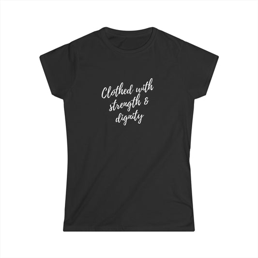 Women's "Clothed with Strength & Dignity" T Shirt