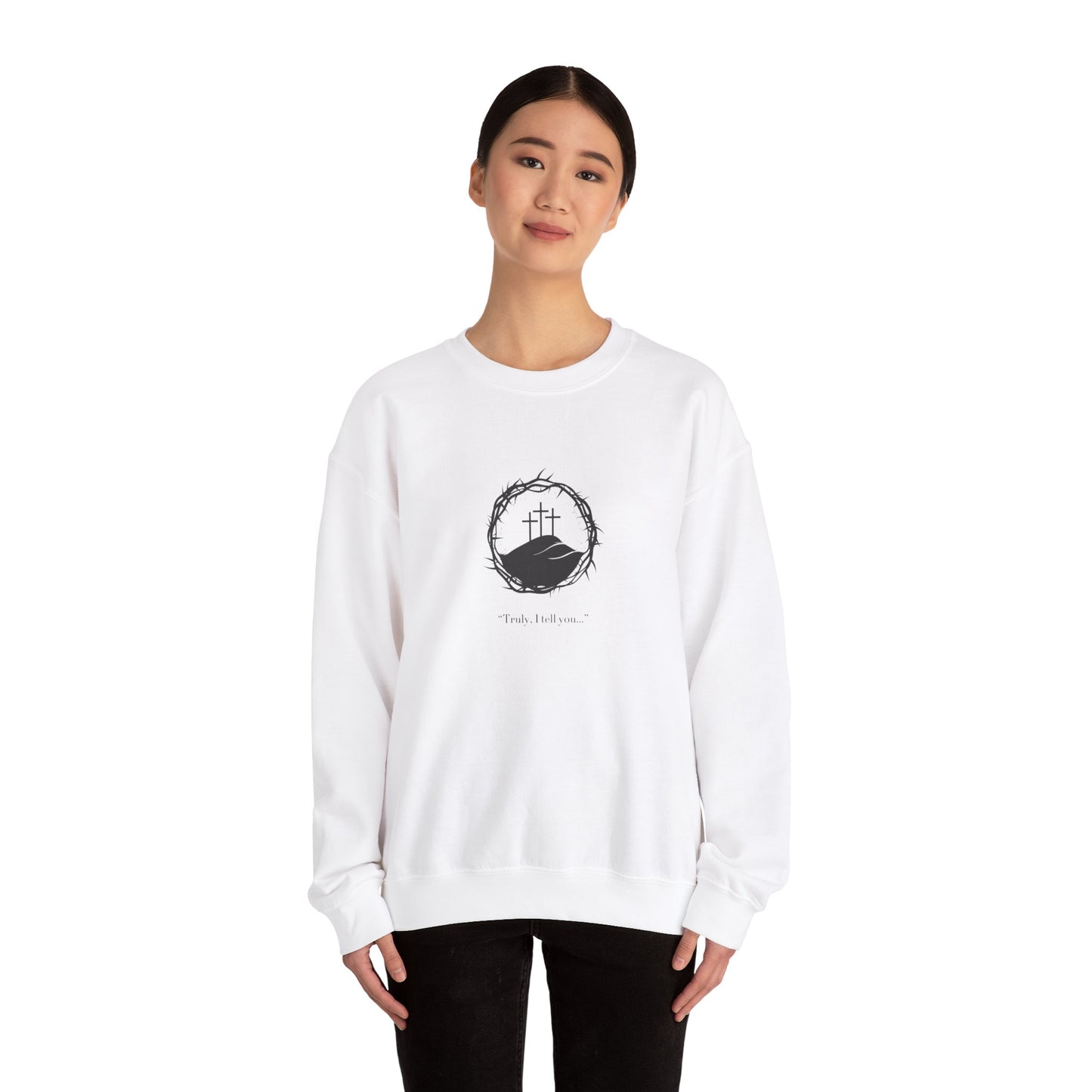 Unisex "Truly I Tell You" Crewneck Sweatshirt